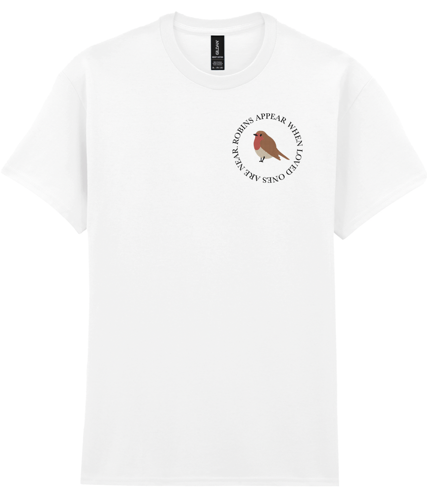 Robins appear when loved ones are near T-Shirt